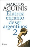 Comprar El Atroz Encanto de Ser Argentinos 2 en una librería online