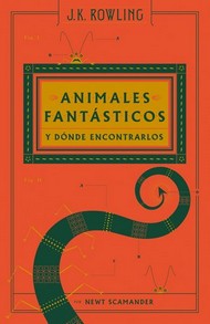 Tapa del libro: Animales Fantásticos y Dónde Encontrarlos