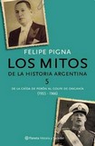 Los Mitos de la Historia Argentina 5